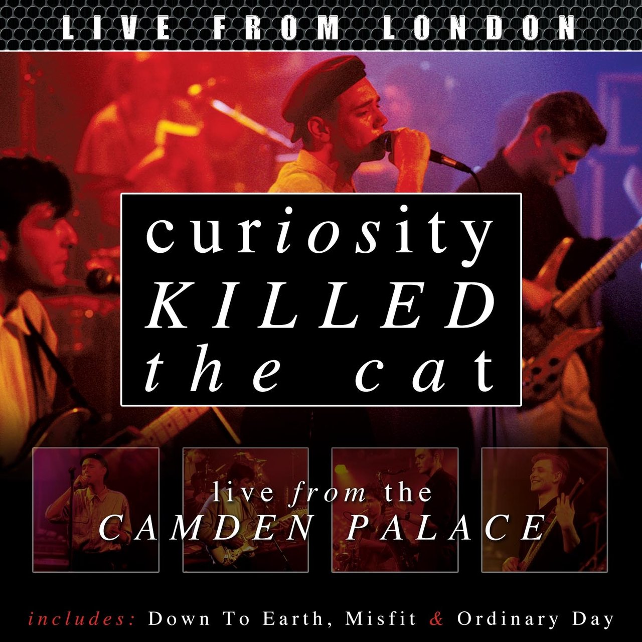 CURIOSITY KILLED THE CAT  - LIVE FROM LONDON