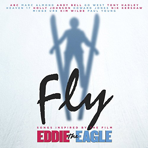 VARIOUS ARTISTS - FLY: SONGS INSPIRED BY THE FILM EDDIE THE EAGLE