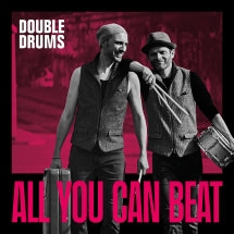 DOUBLE DRUMS - ALL YOU CAN BEAT [CD]
