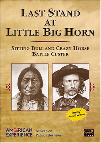 LAST STAND AT LITTLE BIG HORN  (AMERICAN EXPERIENCE)