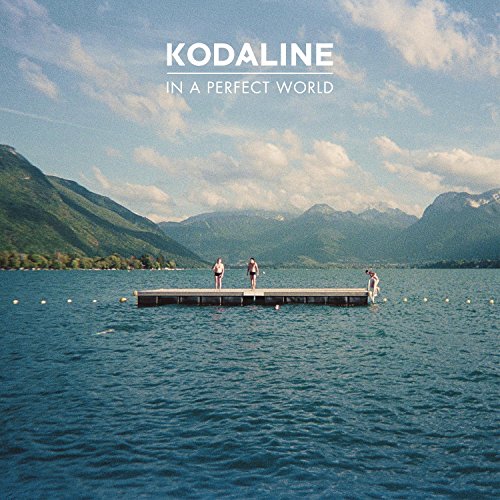 KODALINE - IN A PERFECT WORLD