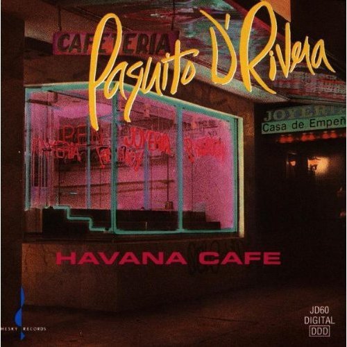 D'RIVERA,PAQUITO - HAVANA CAFE