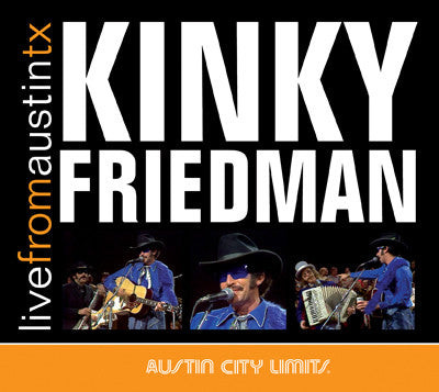 FRIEDMAN, KINKY  - LIVE FROM AUSTIN TX, 1975