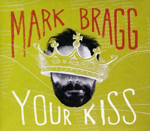 MARK BRAGG - YOUR KISS