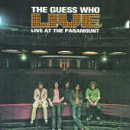 GUESS WHO - LIVE AT THE PARAMOUNT