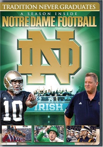 TRADITION NEVER GRADUATES: A SEASON INSIDE NOTRE DAME FOOTBALL [IMPORT]