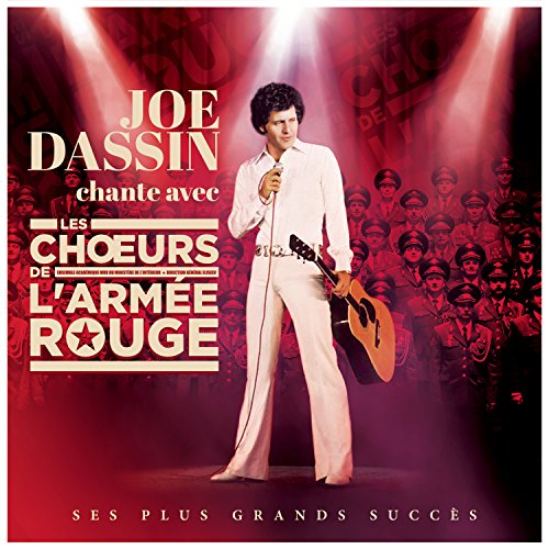 JOE DASSIN ET LES CHOEURS DE L'ARMEE ROUGE - JOE DASSIN CHANTE AVEC LES CHOEURS D E L'ARMEE ROUGE (CD)