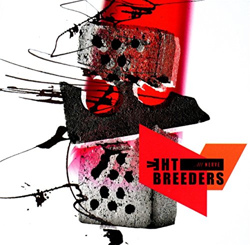 THE BREEDERS - ALL NERVE