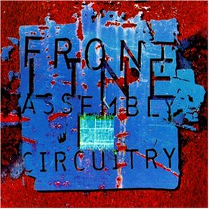 FRONT LINE ASSEMBLY  - CIRCUITRY [SINGLE-CD]