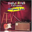 BRYAN LEE - BRAILLE BLUES DADDY