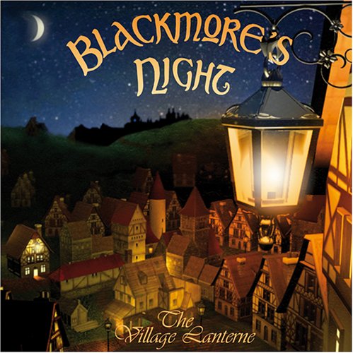 BLACKMORES NIGHT - THE VILLAGE LANTERNE