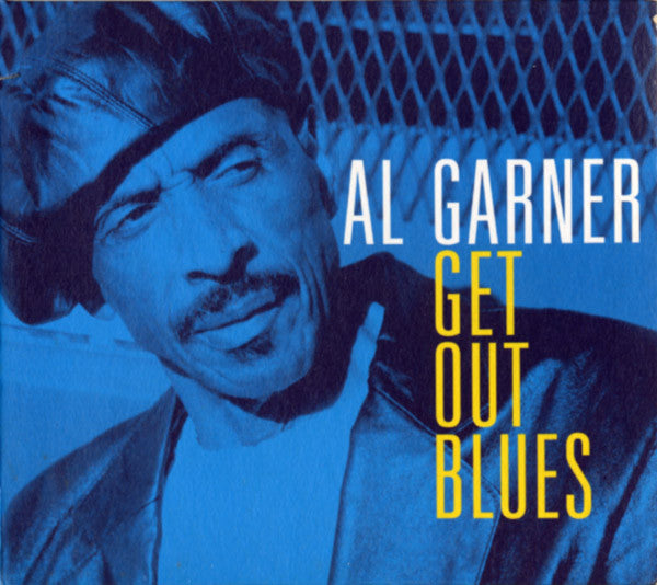 GARNER, AL  - GET OUT BLUES