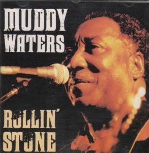 WATERS, MUDDY  - ROLLIN' STONE