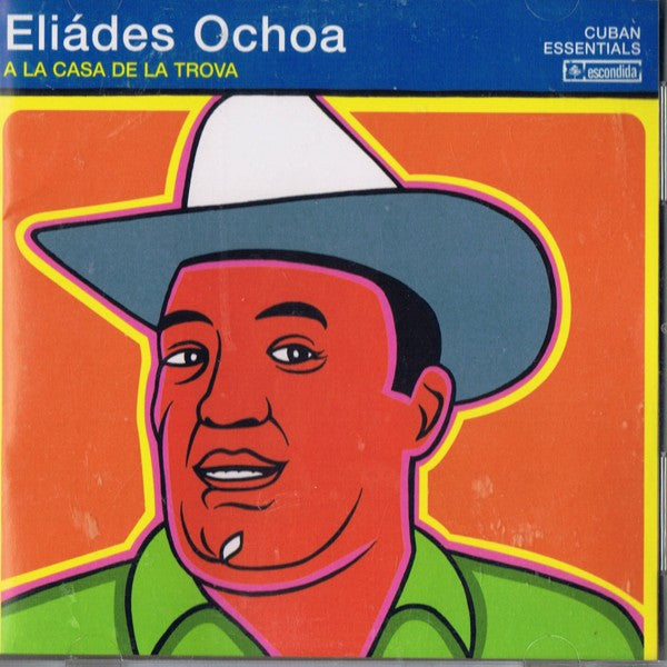 OCHOA, ELIADES  - A LA CASA DE LA TROVA (CUBA)