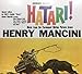 MANCINI, HENRY - HATARI