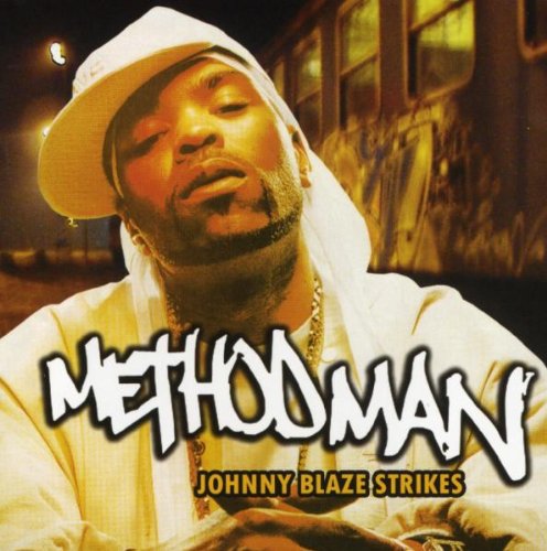 METHOD MAN  - JOHNNY BLAZE STRIKES