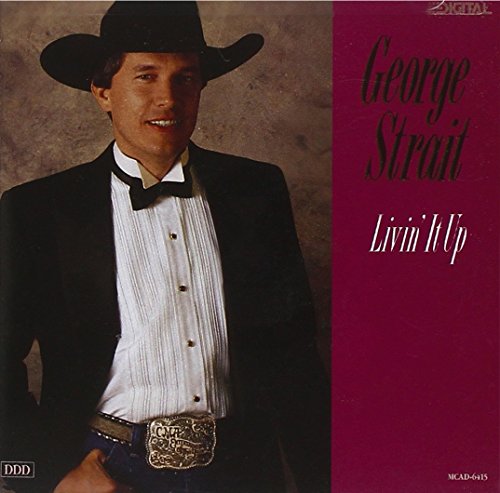 STRAIT, GEORGE - LIVIN' IT UP