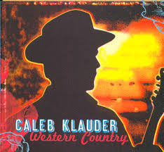 KLAUDER, CALEB  - WESTERN COUNTRY