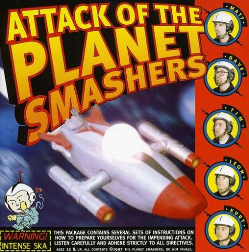 PLANET SMASHERS, THE - ATTACK OF..