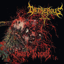 DETHEROUS - HACKED TO DEATH [CD]