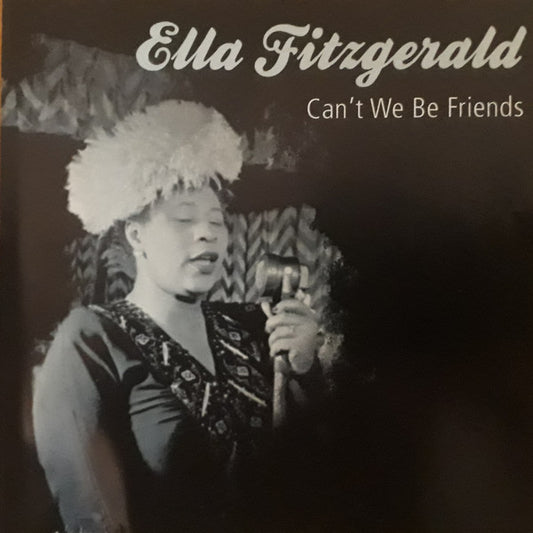 FITZGERALD, ELLA  - CAN'T WE BE FRIENDS