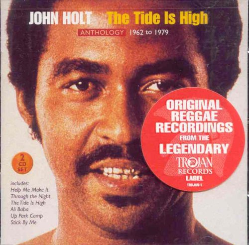 HOLT, JOHN - 1962-1974 TIDE IS HIGH ANTHO