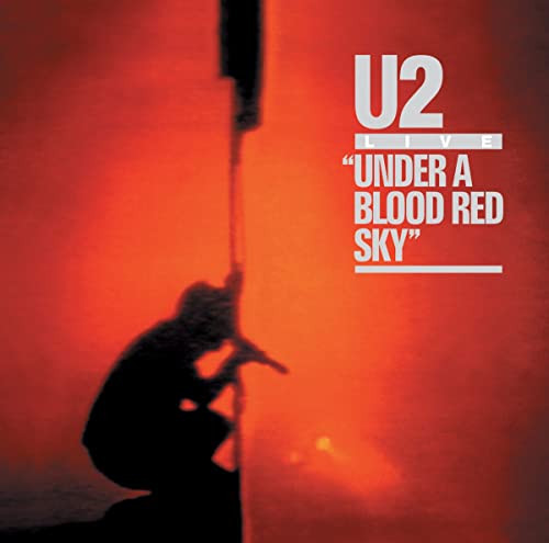 U2  - UNDER A BLOOD RED SKY: LIVE (REMASTERED)