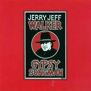 WALKER, JERRY JEFF - GYPSY SONGMAN: A LIFE IN SONG