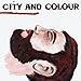 CITY & FCOLOUR - BRING ME YOUR LOVE [180G VINYL LP]