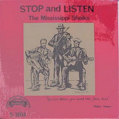 MISSISSIPPI SHEIKS  - STOP & LISTEN