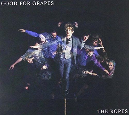 GOOD FOR GRAPES - THE ROPES