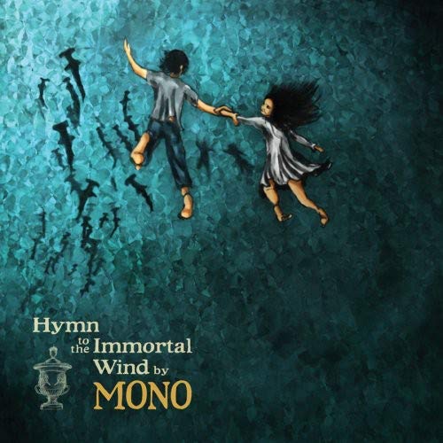 MONO - HYMN TO THE IMMORTAL WIND