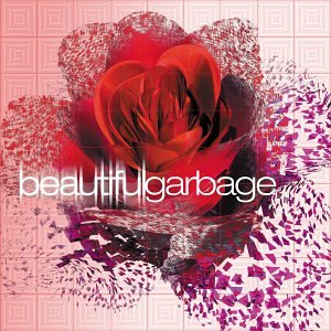 GARBAGE - BEAUTIFULGARBAGE