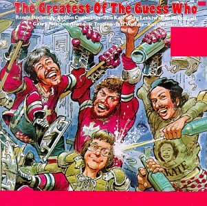 THE GUESS WHO - THE GREATEST OF THE GUESS WHO