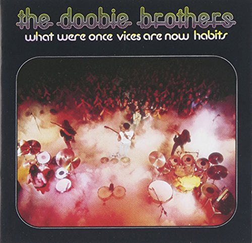 DOOBIE BROTHERS - WHAT WERE ONCE VICES ...