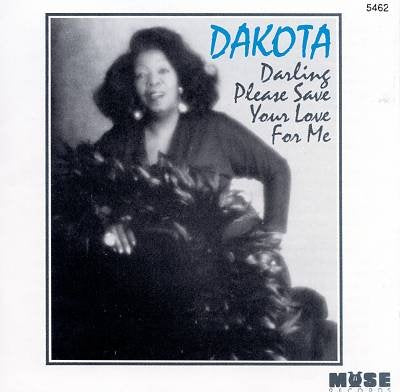 STATON, DAKOTA - DARLING PLEASE SAVE YOUR LOVE FOR ME