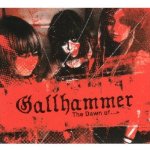 GALLHAMMER - DAWN OF GALLHAMMER