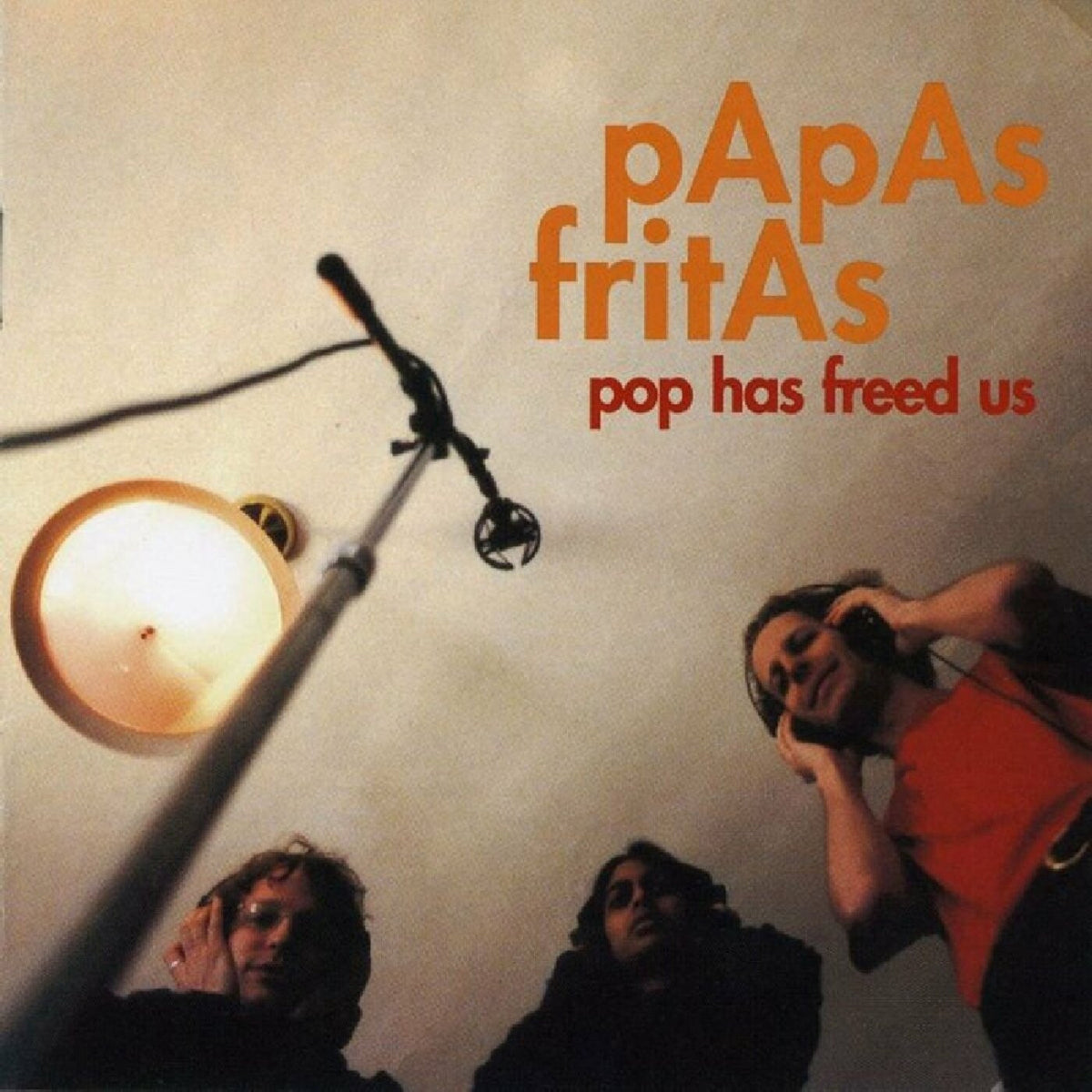 PAPAS FRITAS - POP HAS FREED US