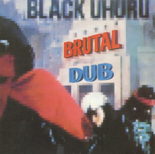BLACK UHURU  - BRUTAL DUB