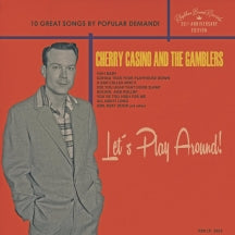 CHERRY CASINO AND THE GAMBLERS - LET'S PLAY AROUND [10 INCH]
