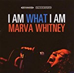 WHITNEY, MARVA - I AM WHAT I AM