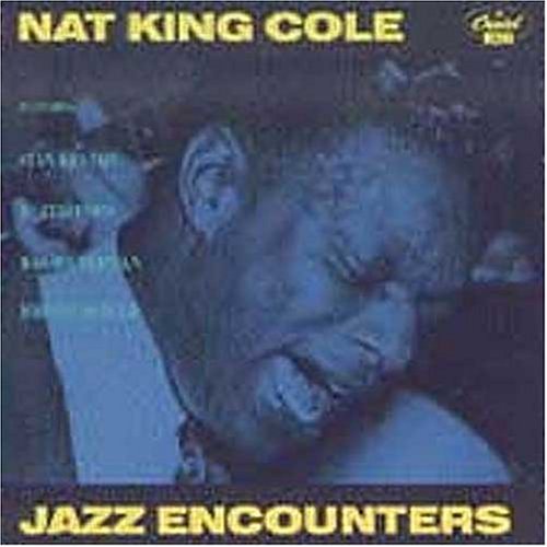 COLE, NAT KING - JAZZ ENCOUNTERS