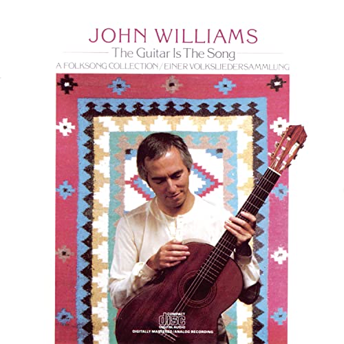 WILLIAMS, JOHN - GUITAR IS THE SONG