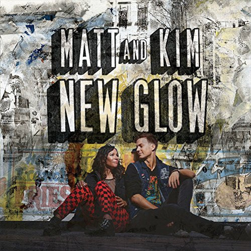 MATT AND KIM - NEW GLOW