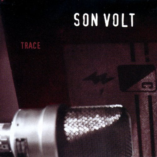 SON VOLT - TRACE