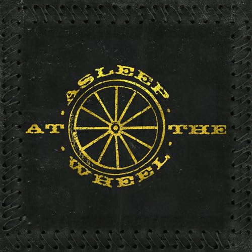 ASLEEP AT THE WHEEL - HALF A HUNDRED YEARS (VINYL)