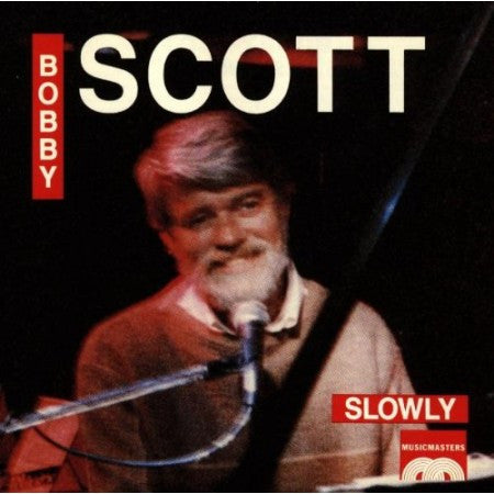 SCOTT, BOBBY  - SLOWLY