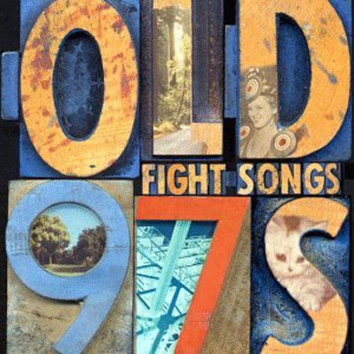 OLD 97'S - FIGHT SONGS