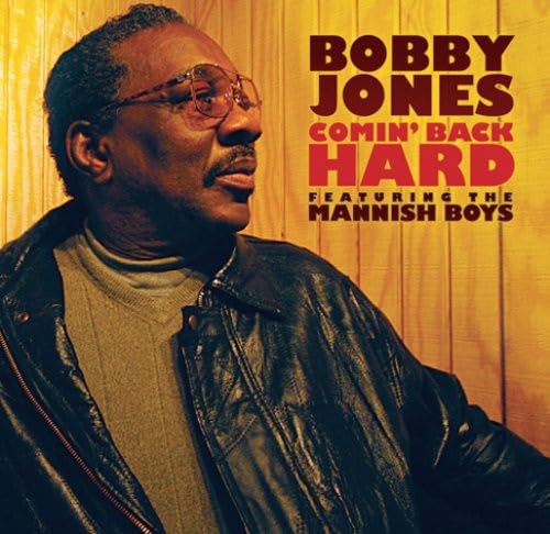 JONES, BOBBY (BLUES)  - COMIN' BACK HARD