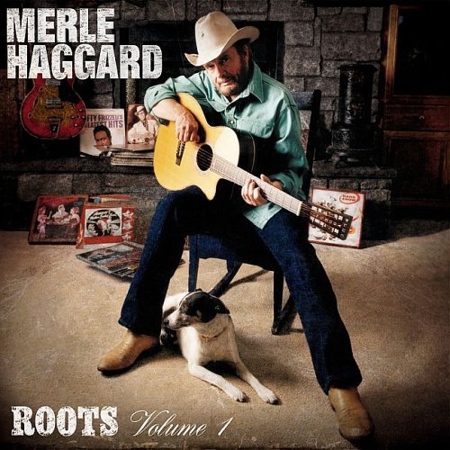 HAGGARD, MERLE - V1 ROOTS